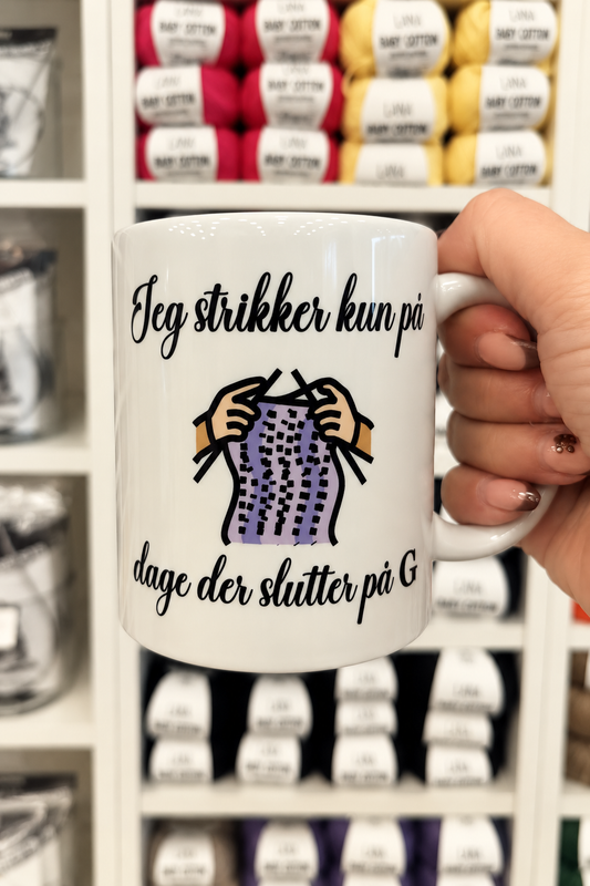 Jeg strikker kun på dage der slutter på G